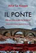 Il ponte. Ma prima o poi lo faremo. Commedia comica teatrale in 4 atti