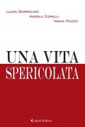 Una vita spericolata