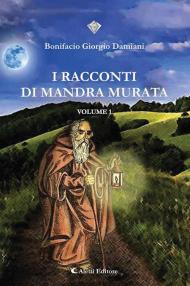 I racconti di Mandra Murata. Vol. 1