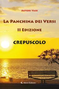 Crepuscolo. La panchina dei versi