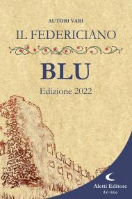 Il Federiciano 2022. Libro blu