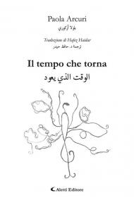 Il tempo che torna. Ediz. italiana e araba