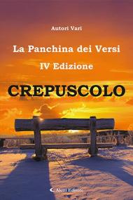 Crepuscolo. La panchina dei versi