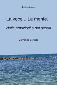 La voce... La mente... Nelle emozioni e nei ricordi