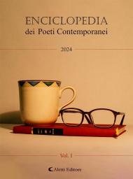 Enciclopedia dei poeti italiani contemporanei 2024. Vol. 1