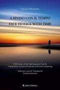 A spasso con il tempo-Face to face with time. Ediz. bilingue