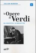 Le opere di Verdi. 1.Da Oberto a Rigoletto