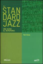 Gli standard del jazz. Una guida al repertorio