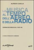 La musica al tempo dell'aereo e della radio. Cronache musicali (1925-46)