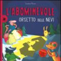 L'abominevole orsetto delle nevi. Ediz. illustrata