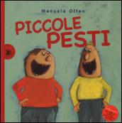 Piccole pesti. Ediz. illustrata