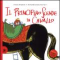 Il principino scende da cavallo. Ediz. illustrata