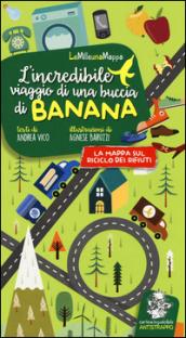 L'incredibile viaggio di una buccia di banana