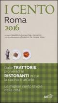 I cento di Roma 2016. I 50 migliori ristoranti e le 50 migliori trattorie