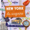 New York da scoprire. Segreti, storie e tante altre curiosità. Ediz. a colori