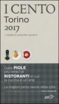 I cento di Torino 2017. I 50 migliori ristoranti e le 50 migliori piole