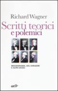 Scritti teorici e polemici. Musikdrama, Del dirigere e altri saggi