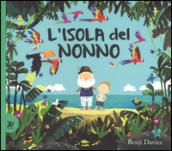 L'isola del nonno. Ediz. illustrata