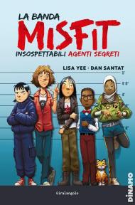 La banda Misfit. Insospettabili agenti segreti
