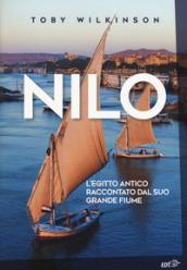 Nilo: L’Egitto antico raccontato dal suo grande fiume