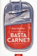 Basta carne?