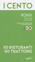 I cento di Roma 2018. 50 ristoranti + 50 trattorie