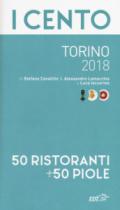 I cento di Torino 2018. 50 ristoranti + 50 piole