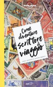 COME DIVENTARE SCRITTORE DI VIAGGIO