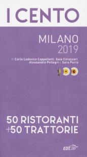 I cento milano 2019. 50 ristoranti e le 50 trattorie