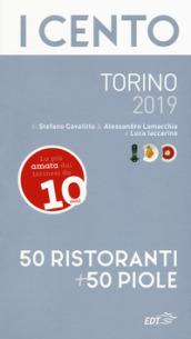 I cento di Torino 2018. 50 ristoranti + 50 piole
