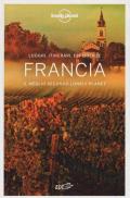 Francia. Il meglio secondo Lonely Planet. Luoghi, itinerari, esperienze