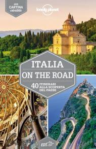 Italia on the road. 40 itinerari alla scoperta del paese. Con cartina