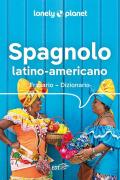 Spagnolo latino americano. Frasario-dizionario