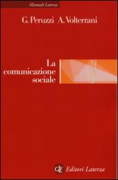 La comunicazione sociale: Manuale per le organizzazioni non profit