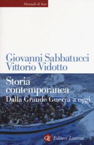 Storia contemporanea. Dalla Grande Guerra a oggi. Nuova ediz.