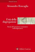 L' età della disgregazione. Storia del pensiero economico contemporaneo