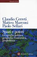 Spazi e poteri. Geografia politica, geografia economica, geopolitica