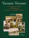 Vacanze toscane. Un viaggio nei luoghi di villeggiatura attraverso le cartoline d'epoca