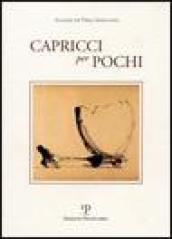 Capricci per pochi