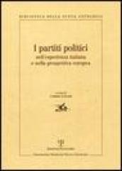 I partiti politici nell'esperienza italiana e nella prospettiva europea. Atti della giornata di studi (Roma, 4 luglio 2003)