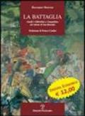 La battaglia. Guelfi e ghibellini a Campaldino nel sabato di san Barnaba