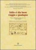 Iddio ci dia buon viaggio e guadagno. Firenze, Biblioteca Riccardiana, ms. 1910 (Codice Vaglietti)