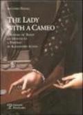 La donna col cammeo-The Lady with a Cameo. Ediz. italiana e inglese
