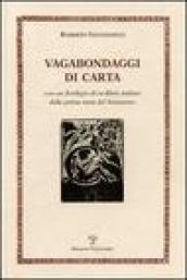 Vagabondaggi di carta. Con un florilegio di ex-libris italiani della prima metà del Novecento