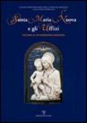 Santa Maria Nuova e gli Uffizi. Vicende di un patrimonio nascosto. Catalogo della mostra (Firenze, 27 giugno-27 settembre 2006)