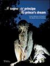 Il sogno del principe. Il parco Mediceo di Pratolino-The prince's dream. The Medici Park at Pratolino. Con DVD