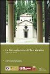 La Gerusalemme di San Vivaldo. Guida alla visita del museo e alla scoperta del territorio. Ediz. italiana e inglese