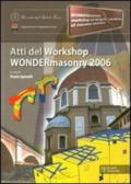 Wondermasonry 2006. Workshop on design for rehabilitation of masonry structures-Tecniche di modellazione e progetto per interventi sul costruito in muratura