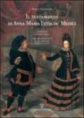 Il testamento di Anna Maria Luisa de' Medici