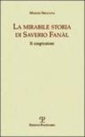 La mirabile storia di Saverio Fanàl. Il cospiratore